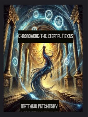cover image of Chronovore: The Eternal Nexus
